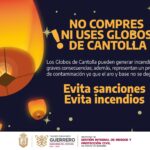 El gobierno de Guerrero hace el llamado a la población a no utilizar “Globos de Cantolla”