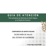 Guía de atención para solicitantes de Servicios de Aborto Seguro en el Estado de Guerrero